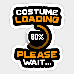 Costume Loading Please Wait Nerdy Funny Halloween Sticker